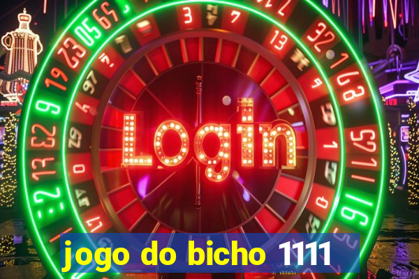 jogo do bicho 1111